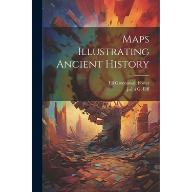 Maps Illustrating Ancient History