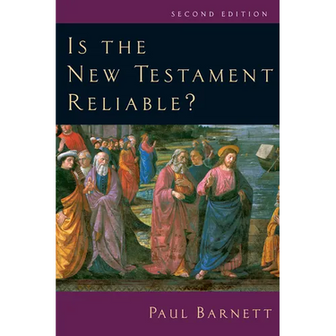 Is the New Testament Reliable?