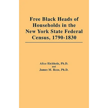 Free Black Heads of Households in the New York State Federal Census, 1790-1830