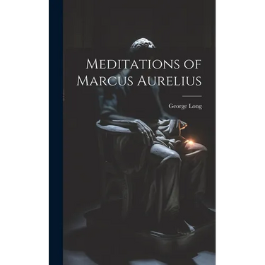 Meditations of Marcus Aurelius