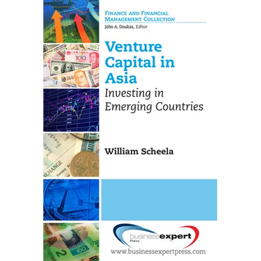Venture Capital in Asia: Investing in Emerging Countries