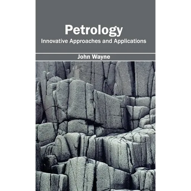 Petrology: Innovative Approaches and Applications