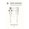 Hand Grenades: A Handbook on Rifle and Hand Grenades. 1917