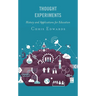 Thought Experiments: History and Applications for Education
