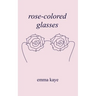 rose-colored glasses