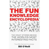 The Fun Knowledge Encyclopedia: The Crazy Stories Behind the World's Most Interesting Facts