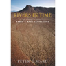 Rivers in Time: The Search for Clues to Earth's Mass Extinctions