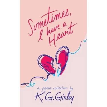 Sometimes, I Have a Heart