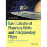 Basic Calculus of Planetary Orbits and Interplanetary Flight: The Missions of the Voyagers, Cassini, and Juno