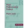 More Mathematical Finance