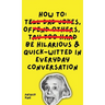 How To Be Hilarious and Quick-Witted in Everyday Conversation