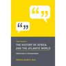 Recent Themes in the History of Africa and the Atlantic World
