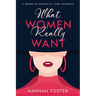 What Women Really Want: A Guide to Sexuality and Intimacy