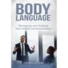 Body Language: Recognize And Analyze Non-Verbal Communication