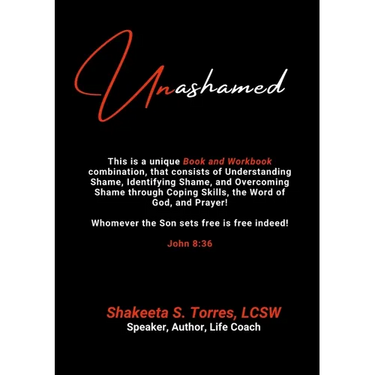 Unashamed: A Workbook/Book Combination to Help the Body of Christ to Overcome the Barriers of Shame