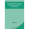 The Science Behind Demand Forecasting A Layman's Perspective