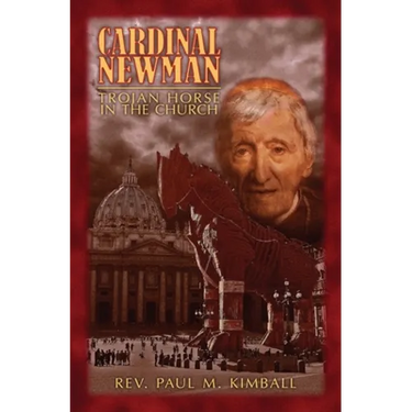Cardinal Newman: Trojan Horse in the Church