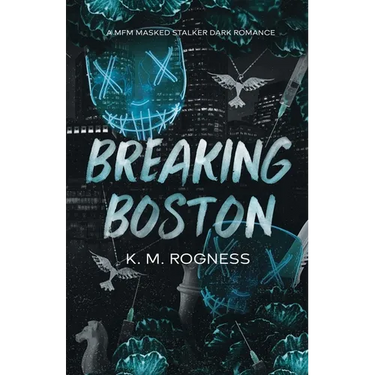 Breaking Boston: A MFM Masked Stalker Dark Romance