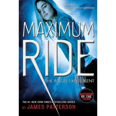 The Angel Experiment: A Maximum Ride Novel