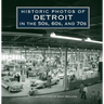 Historic Photos of Detroit in the 50s, 60s, and 70s