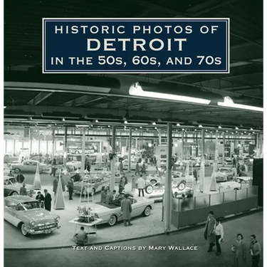 Historic Photos of Detroit in the 50s, 60s, and 70s