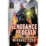 Vengeance or Death: Previously published as a part of Savage Reborn