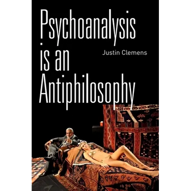 Psychoanalysis Is an Antiphilosophy