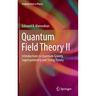 Quantum Field Theory II: Introductions to Quantum Gravity, Supersymmetry and String Theory