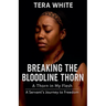 Breaking The Bloodline Thorn