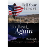 Tell Your Heart To Beat Again