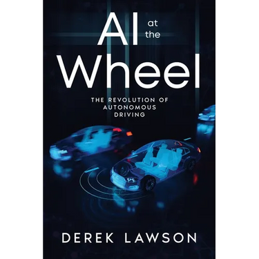 AI at the Wheel: The Revolution of Autonomous Driving