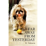 Far Away from Yesterday: Part One