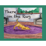 There's a Bug on the Rug