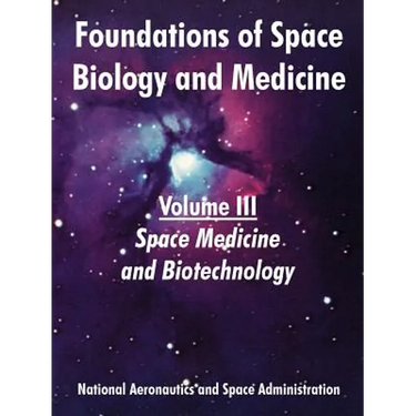 Foundations of Space Biology and Medicine: Volume III (Space Medicine and Biotechnology)