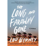 The Long and Faraway Gone