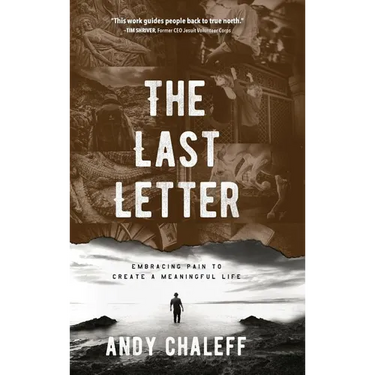 The Last Letter: Embracing Pain to Create a Meaningful Life