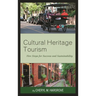 Cultural Heritage Tourism: Five Steps for Success and Sustainability