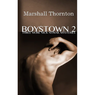 Boystown 2: Three More Nick Nowak Mysteries