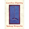 Carefree Dignity: Discourses on Training in the Nature of Mind