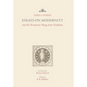 Essays on Modernity: And the Permanent Things from Tradition
