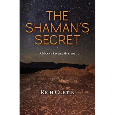 The Shaman's Secret: A Manny Rivera Mystery
