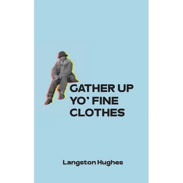 Gather Up Yo' Fine Clothes