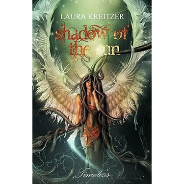 Shadow of the Sun: Timeless Series, Book One