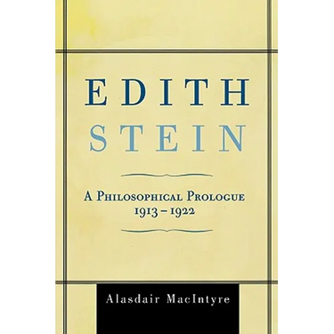 Edith Stein: A Philosophical Prologue, 1913-1922