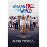 When We Free The World