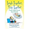 Laugh Together, Stay Together: 15 Ways to Lighten Up and Keep Connected
