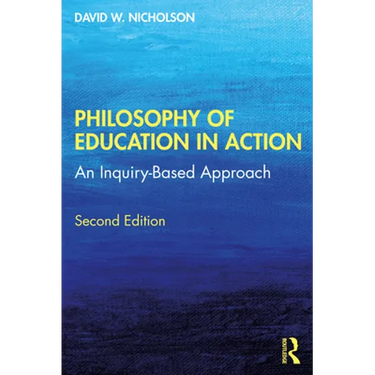 Philosophy of Education in Action: An Inquiry-Based Approach