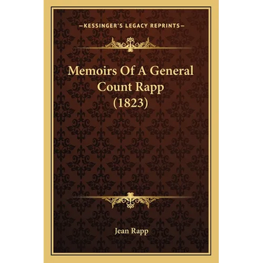Memoirs Of A General Count Rapp (1823)