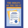 The Origins of the Trust