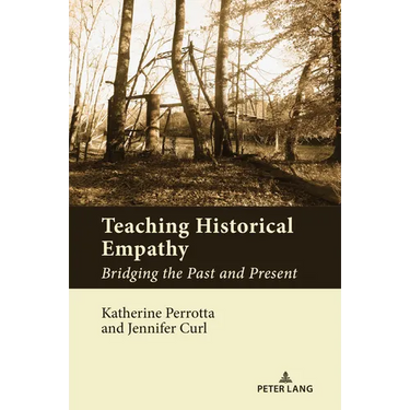 Teaching Historical Empathy: Bridging the Past and Present